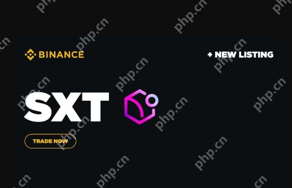 手握BNB别错过！SXT空投开启资产增值新通道 - php中文网